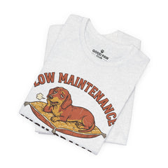 Low Maintenance High Drama T-Shirt — Funny Dog Graphic Tee