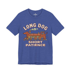 Long Dog Short Patience Tee — Funny Dachshund Train Graphic T-Shirt