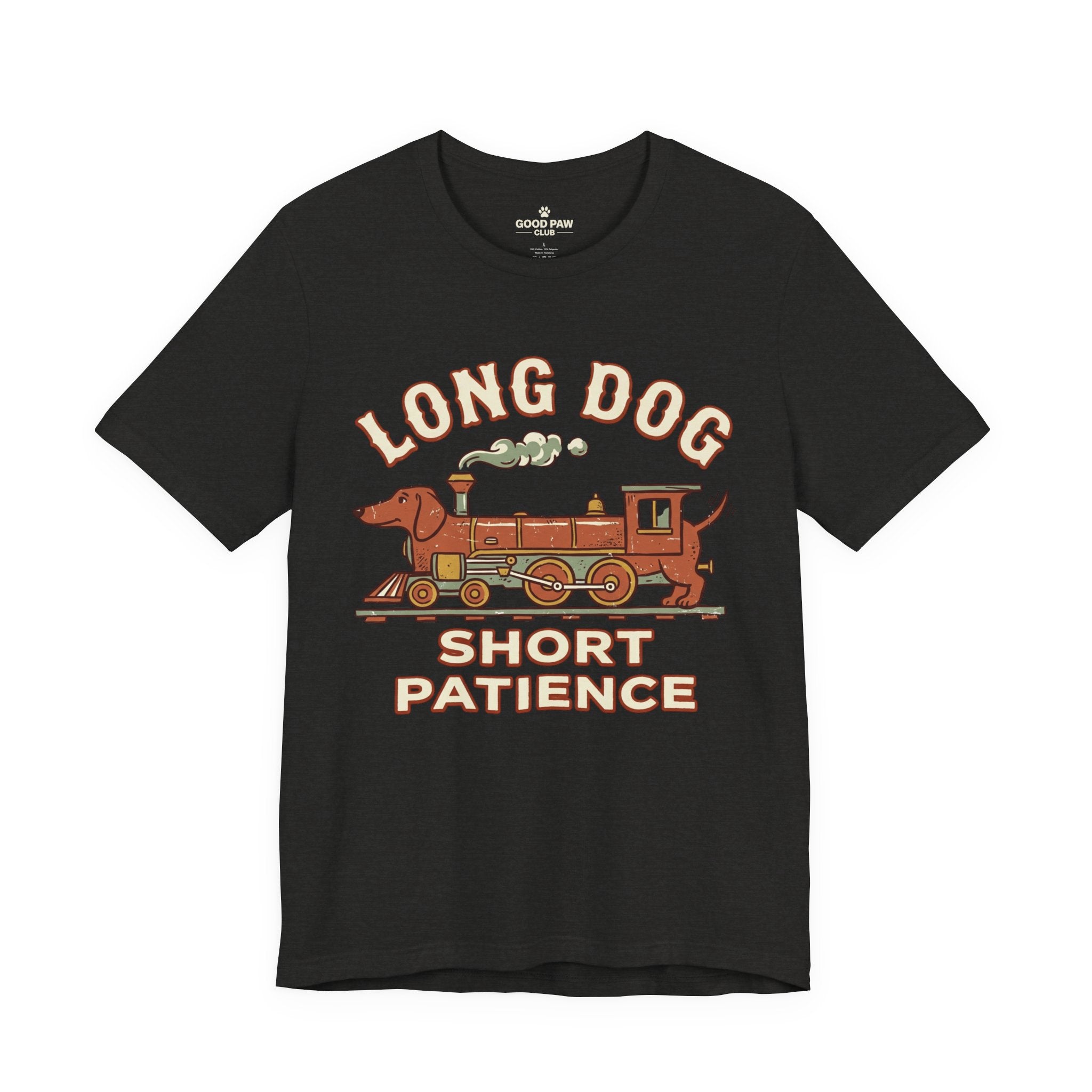 Long Dog Short Patience Tee — Funny Dachshund Train Graphic T-Shirt