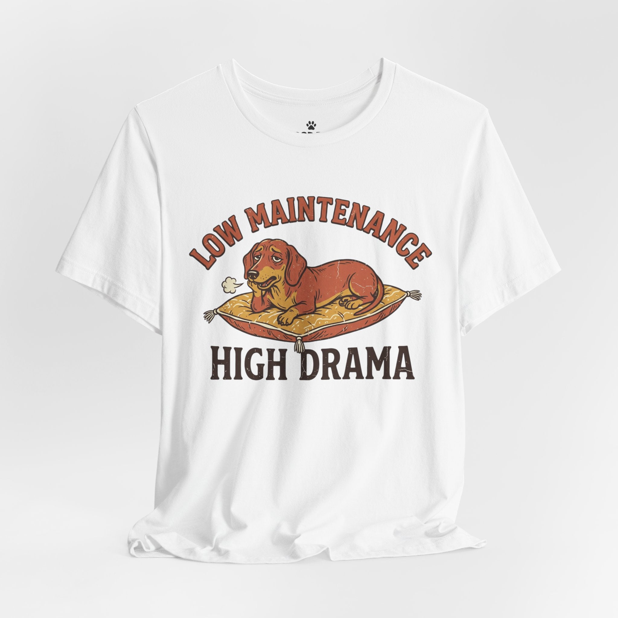 Low Maintenance High Drama T-Shirt — Funny Dog Graphic Tee