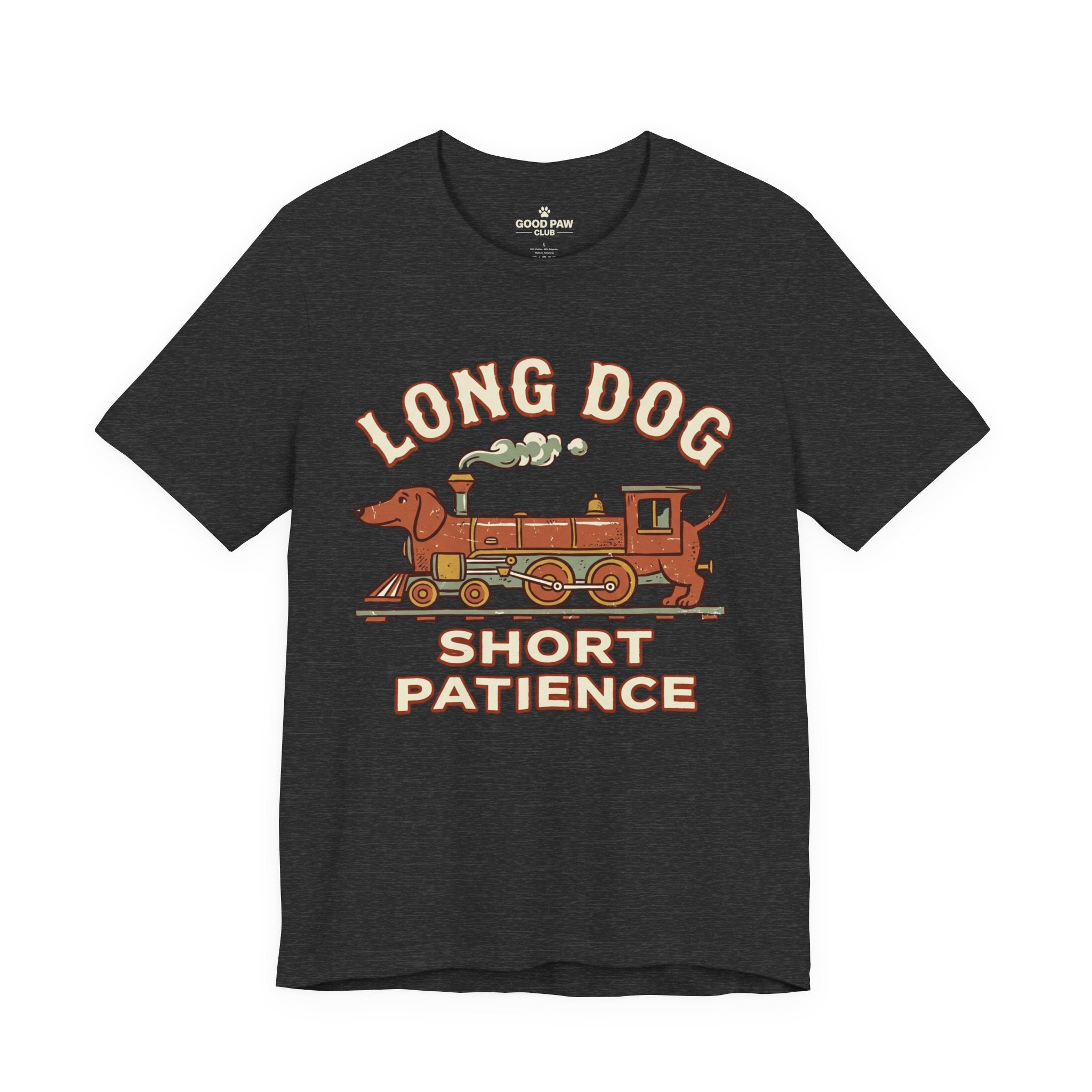 Long Dog Short Patience Tee — Funny Dachshund Train Graphic T-Shirt