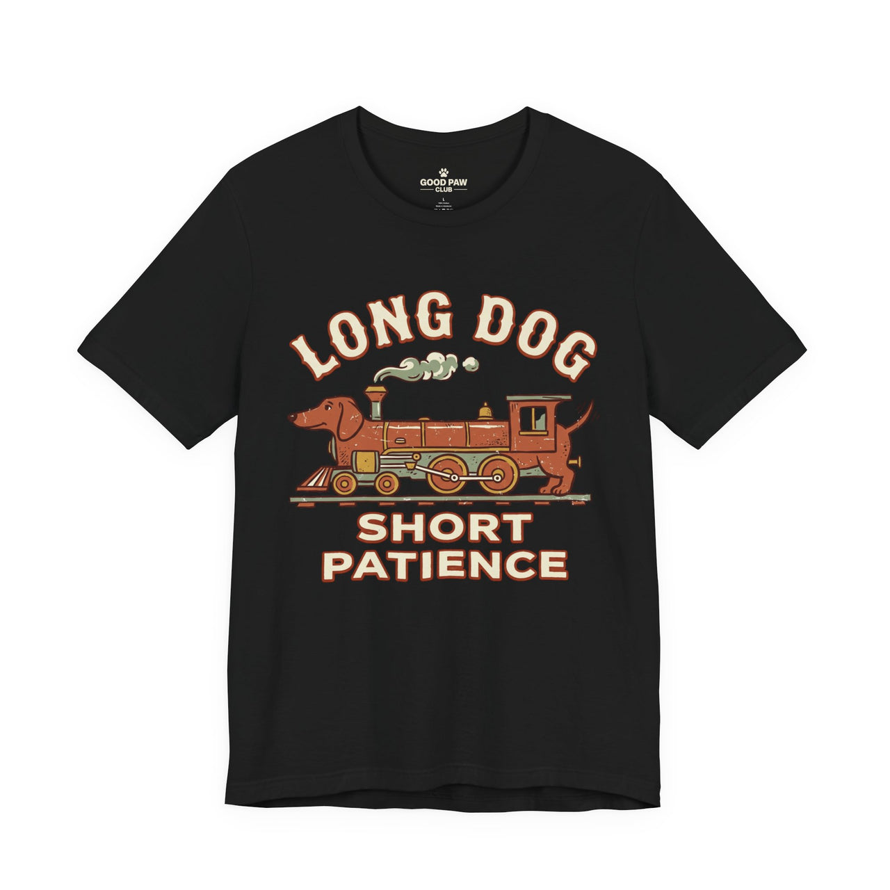 Long Dog Short Patience Tee — Funny Dachshund Train Graphic T-Shirt