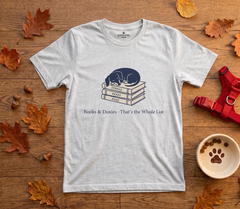 Books & Doxies, That's the Whole List — Dachshund Book Lover Tee