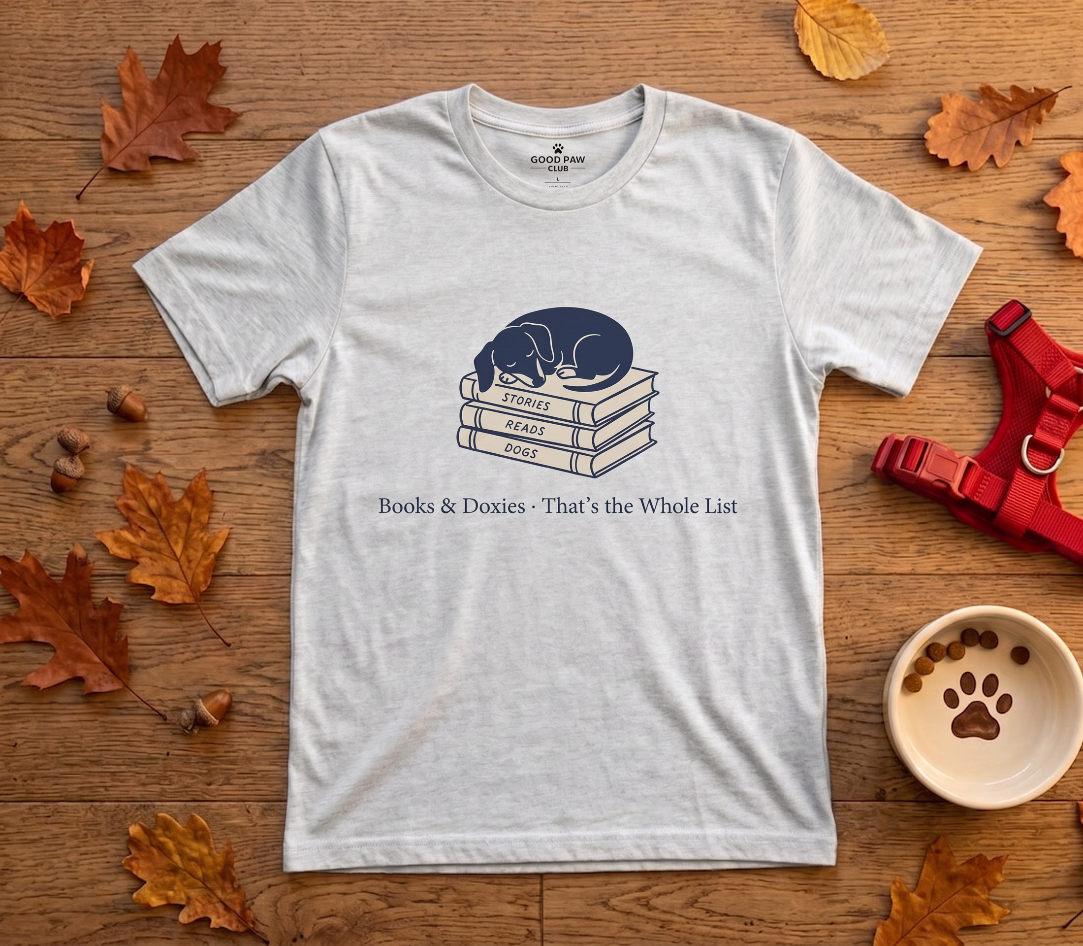 Books & Doxies, That's the Whole List — Dachshund Book Lover Tee