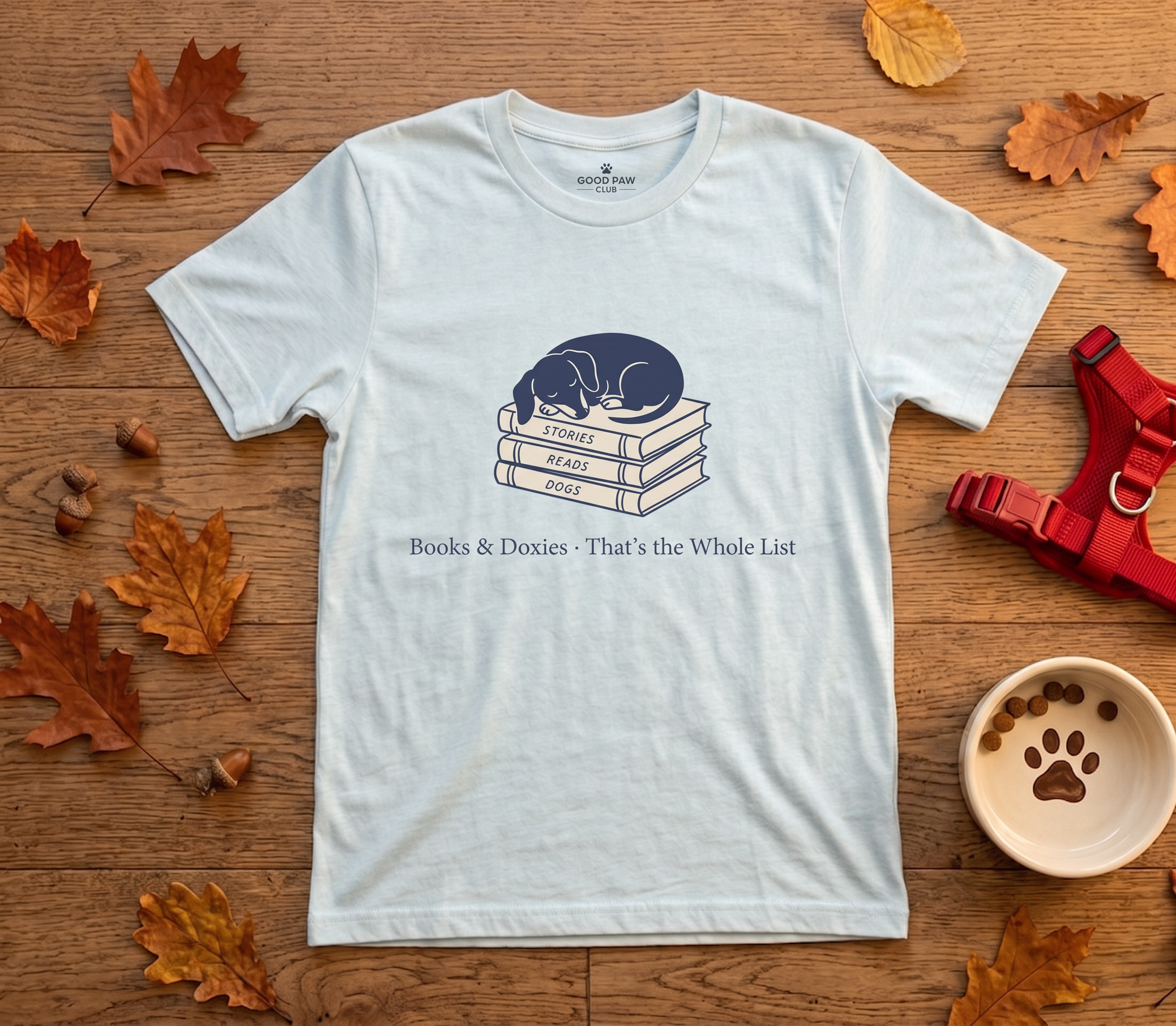 Books & Doxies, That's the Whole List — Dachshund Book Lover Tee