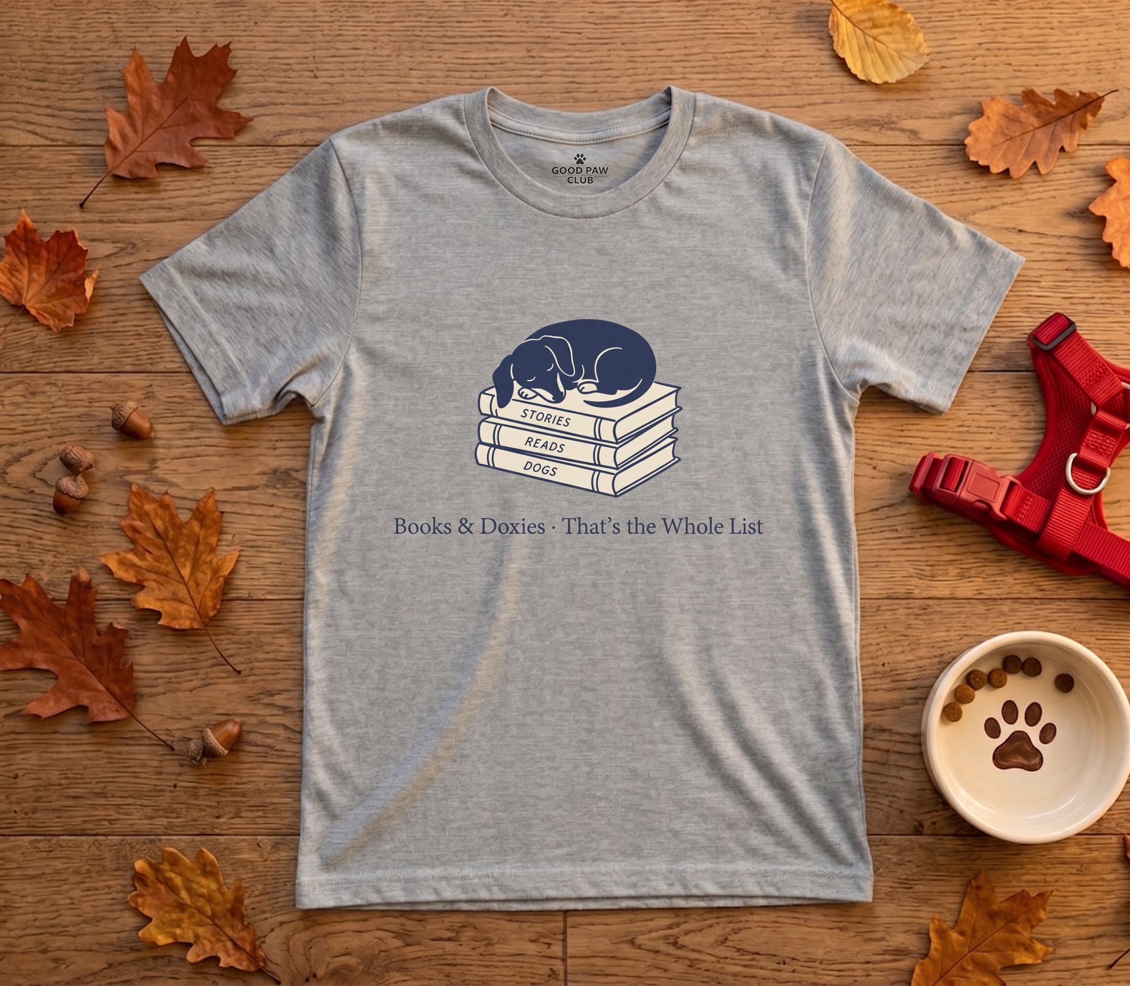 Books & Doxies, That's the Whole List — Dachshund Book Lover Tee